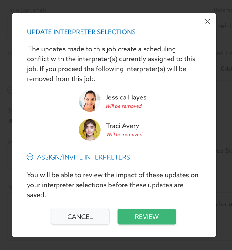 UI Modal showing user that the changes they made to the job will result in interpreters being removed. They have the option to invite or assign new interpreters, cancel, or review the changes to the job.